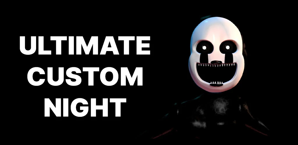 UCN - Ultimate Custom Night
